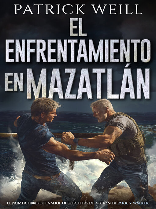 Title details for El enfrentamiento en Mazatlán by Patrick Weill - Available